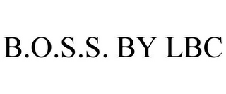 B.O.S.S. BY LBC