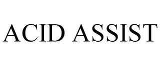 ACID ASSIST