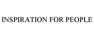 INSPIRATION FOR PEOPLE