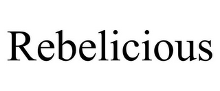 REBELICIOUS