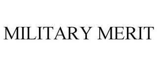 MILITARY MERIT