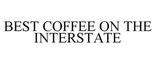 BEST COFFEE ON THE INTERSTATE