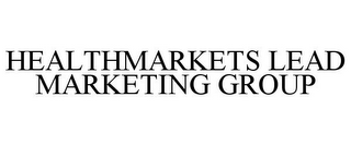 HEALTHMARKETS LEAD MARKETING GROUP