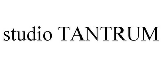STUDIO TANTRUM
