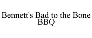 BENNETT'S BAD TO THE BONE BBQ