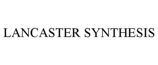LANCASTER SYNTHESIS