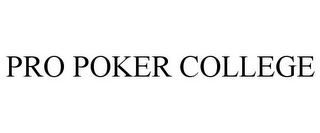 PRO POKER COLLEGE
