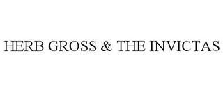 HERB GROSS & THE INVICTAS