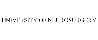 UNIVERSITY OF NEUROSURGERY