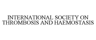 INTERNATIONAL SOCIETY ON THROMBOSIS ANDHAEMOSTASIS