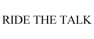 RIDE THE TALK