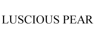 LUSCIOUS PEAR