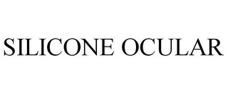 SILICONE OCULAR