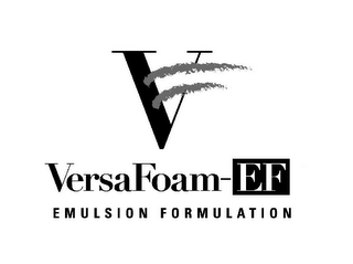 V VERSAFOAM-EF EMULSION FORMULATION