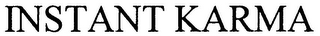 INSTANT KARMA