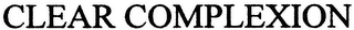 CLEAR COMPLEXION