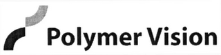 POLYMER VISION