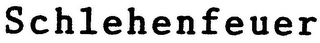 SCHLEHENFEUER