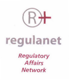 R+ REGULANET REGULATORY AFFAIRS NETWORK