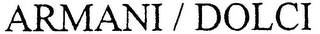 ARMANI/DOLCI