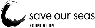 SAVE OUR SEAS FOUNDATION