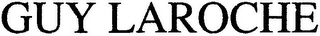 GUY LAROCHE