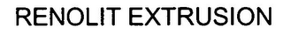 RENOLIT EXTRUSION