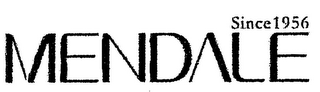 MENDALE SINCE 1956