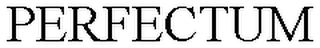 PERFECTUM
