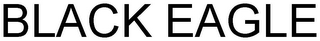 BLACK EAGLE