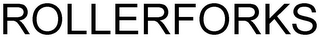 ROLLERFORKS