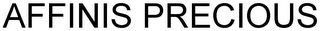 AFFINIS PRECIOUS