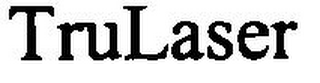TRULASER