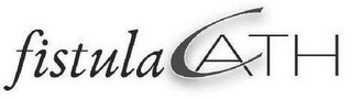 FISTULA CATH
