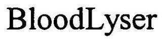 BLOODLYSER