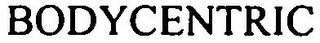 BODYCENTRIC