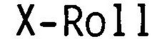 X-ROLL