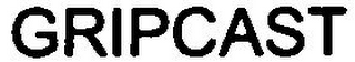 GRIPCAST