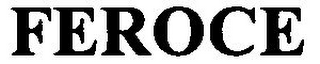 FEROCE