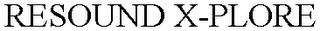 RESOUND X-PLORE