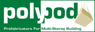 POLYPOD PREFABRICATORS FOR MULTI-STOREY BUILDING