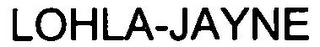 LOHLA-JAYNE