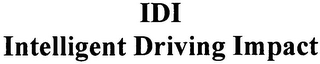 IDI INTELLIGENT DRIVING IMPACT
