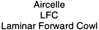 AIRCELLE LFC LAMINAR FORWARD COWL