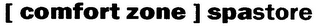 [COMFORT ZONE] SPASTORE