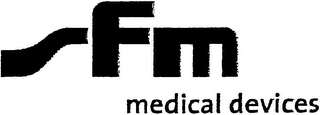 SFM MEDICAL DEVICES