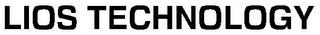 LIOS TECHNOLOGY
