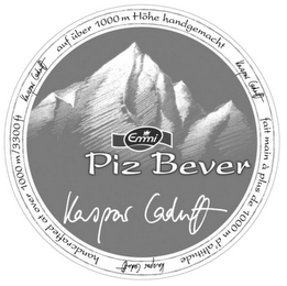 EMMI PIZ BEVER KASPAR CADUFF HANDCRAFTED AT OVER 1000M/3300FT KASPAR CADUFF HÖHE HANDGEMACHT KASPAR CADUFF FAITH MAIN À PLUS DE 1000M D'ALTITUDE KASPAR CADUFF