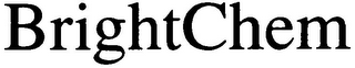 BRIGHTCHEM