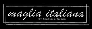 MAGLIA ITALIANA BY TIMAVO & TIVENE
